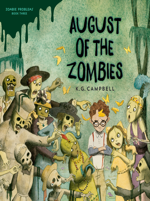 Title details for August of the Zombies by K. G. Campbell - Available